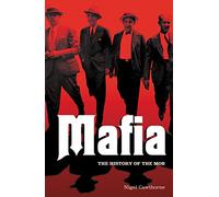 Mafia: The Complete History of a Criminal World