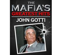 Mafia's Greatest Hits - John Gotti