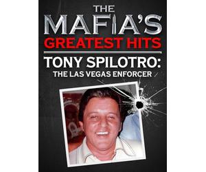 Mafia's Greatest Hits - Tony Spilotro: The Las Vegas Enforcer