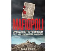 Mafiopoli: Living Among the 'Ndrangheta - Italy's Most Powerful Crime Organisation