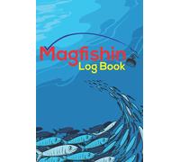 Mag fishing Log Book: This is the ideal way to keep a record of your magnet fishing trips! Magnet Log Book For Fishing, Most excellent and amazing gift for any fisherman