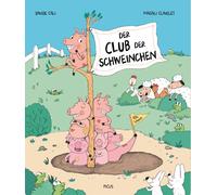 Magali Clavelet Alexander Potyka Davide Cali Der Club der Schweinchen (Hardback)