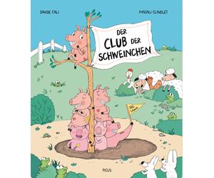 Magali Clavelet Alexander Potyka Davide Cali Der Club der Schweinchen (Hardback)