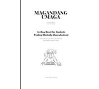 Magandang Umaga: 14-Day Reset for Students Feeling Mentally Overwhelmed: A Simple Guided Journal to Manage School Stress, Clear Your Mind, and Take Things One Step at a Time