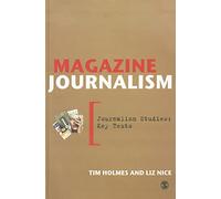 Magazine Journalism (Journalism Studies: Key Texts)