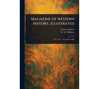 Magazine of Western History, Illustrated