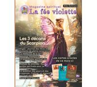 Magazine spirituel La fée violette - Édition 53: Scorpion, symbolisme des fleurs, pleine lune et pratiques pour nourrir ton âme
