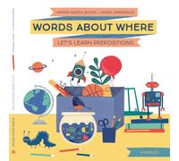 Magda Gargulakova Words About Where : Let's Learn Prepositions Hardcover Book Magda Gargulakova Multicolor