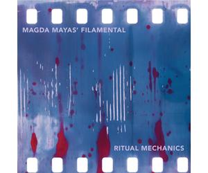 Magda Mayas' Filamental Ritual Mechanics (CD) (US IMPORT)