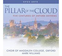 Magdalen/Williams/Pott/Fox - The Pillar of the Cloud: Five Centuries of Oxford Anthems