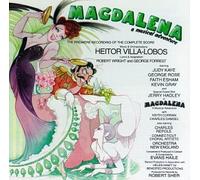 Magdalena - Premiere Recording of the Complete Score