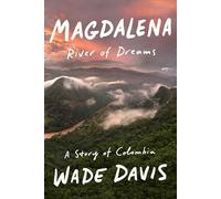 Magdalena River of Dreams A Story of Colombia (Roughcut) Hardcover