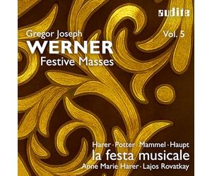 Magdalene Harer; Alex Potter; Hans Jorg Mammel; Anton Haupt; la festa musicale; Anne Marie Harer - Gregor Joseph Werner: Festive Masses, Vol. 5