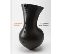 Magdalene Odundo : A Dialogue with Objects