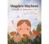 Magda's Mayhem: Sidewalks to Somewhere Else