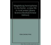 Magdeburg hemispheres in my home - a new life in rural areas Library Science Books(Chinese Edition)