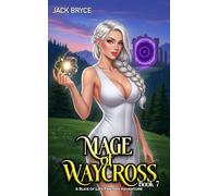 Mage of Waycross 7: A Slice of Life Fantasy Adventure