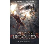 Mageborn: The Archmage Unbound: (Book 3): Volume 3