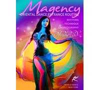 Magency - The Oriental Dance Entrance Routine: Rhythms, Belly Dance Technique, Choreography with Shahrzad
