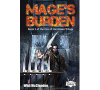 Mage's Burden: Book 1 of the Fire of the Jidaan Trilogy: Volume 1