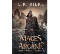 Mages of the Arcane: An Epic Fantasy Adventure (Riders of Dark Dragons)