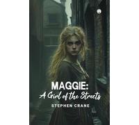 MAGGIE: A GIRL OF THE STREETS