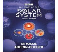 Maggie Aderin-Pocock The Story of the Solar System: A Visual Journey Hardback Book Maggie Aderin-Pocock Multicolor
