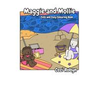 Maggie and Mollie: Cute and Cozy Colouring Book