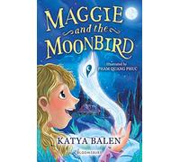 Maggie and the Moonbird: A Bloomsbury Reader: Dark Blue Book Band (Bloomsbury Readers)