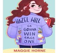 Maggie Horne Hazel Hill is Gonna Win This One Paperback Book Maggie Horne Multicolor