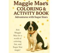 Maggie Mae's Coloring & Activity Book: Adventures with Sugar Stars