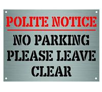 Maggie-mais POLITE NOTICE NO PARKING PLEASE LEAVE CLEAR SIGN A5 PLAQUE/SIGN