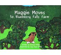 Maggie Moves To Blueberry Falls Farm