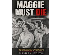 Maggie Must Die: Panchatantra Pranksters: 7 (It's time)