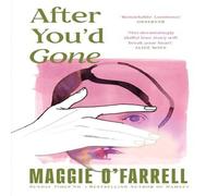 Maggie O'Farrell After You'd Gone : From the author of Hamnet - one of the most Maggie O'Farrell Multicolor