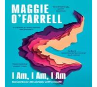 Maggie O'Farrell I Am, I Am, I Am: Seventeen Brushes With Death Paperback Book Maggie O'Farrell Multicolor