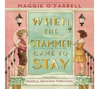 Maggie O'Farrell When the Stammer Came to Stay Hardback Book Maggie O'Farrell Multicolor