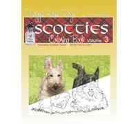 Maggie Ross Dogs SCOTTIE Coloring Book: Volume 3 (Scotland: Highlanders, Castles, Scottish Dogs)
