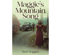 Maggie’s Mountain Song: An Appalachian Love Story