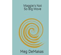 Maggie’s Not So Big Move