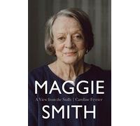 Maggie Smith: A View From The Stalls