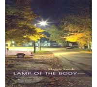Maggie Smith LAMP OF THE BODY Paperback Book Maggie Smith Multicolor
