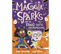 Maggie Sparks and the Fang-tastic Fairground : Book 6