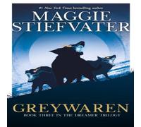 Maggie Stiefvater Greywaren (The Dreamer Trilogy #3) Paperback Book Maggie Stiefvater Multicolor