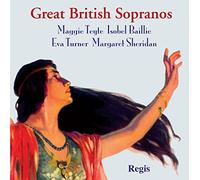 Maggie Teyte, Isobel Baillie, Margaret Sheridan, Eva Turner etc. - Great British Sopranos