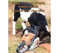 Maggie The Curious Lamb Bilingual Edition: In English, Mandarin and Pinyin (Animal Tales With Cole Cole)