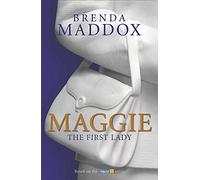 Maggie: The First Lady