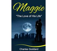 Maggie: "The Love of his Life"