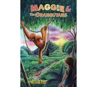 Maggie & The Orangutans: ONE (Maggie's Adventures)