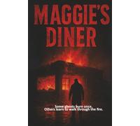 Maggie's Diner: Some ghosts burn once. Others learn to walk through the fire (Casey Halloway)